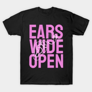 Ears Wide Open | Cochlear Implant | Deaf T-Shirt